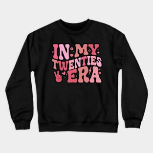 In My Twenties Era 20th Birthday Party In My 20's Era Crewneck Sweatshirt